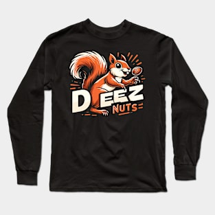 Deez Nuts Long Sleeve T-Shirt